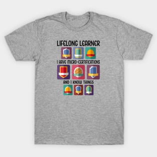 Lifelong Learner. Micro-Certifications T-Shirt